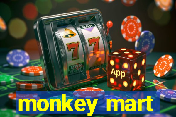 monkey mart